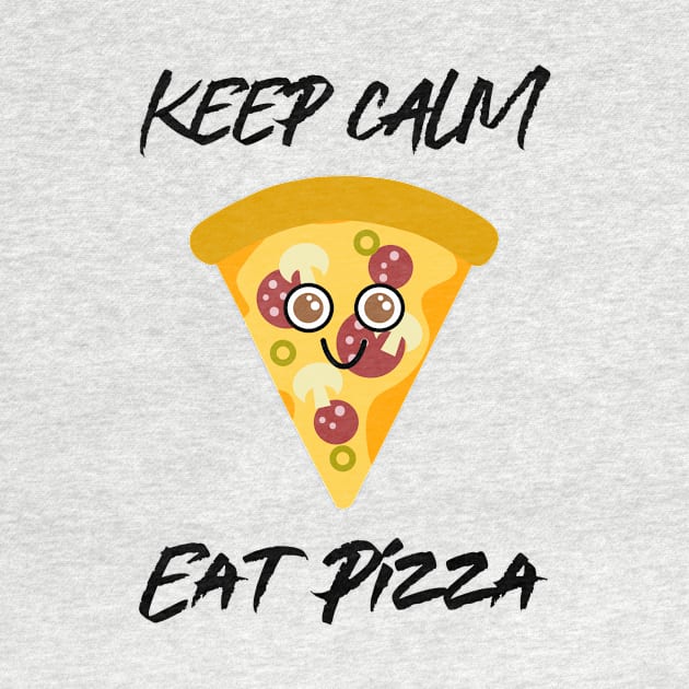 KEEP Calm And Eat Pepperoni Pizza by SartorisArt1